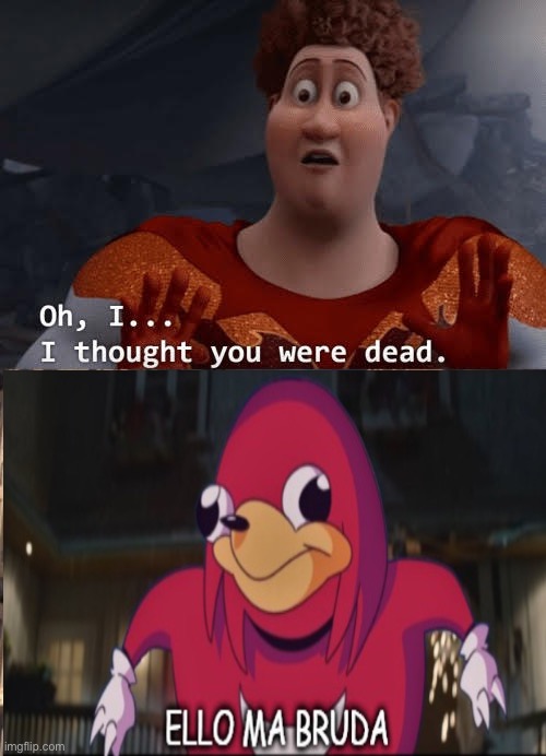 HES BACK!!!!! | image tagged in do you know da wae | made w/ Imgflip meme maker