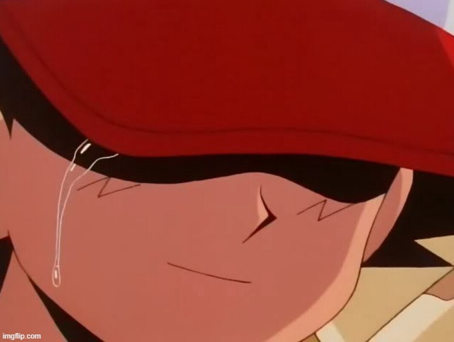 ash crying | image tagged in ash crying | made w/ Imgflip meme maker