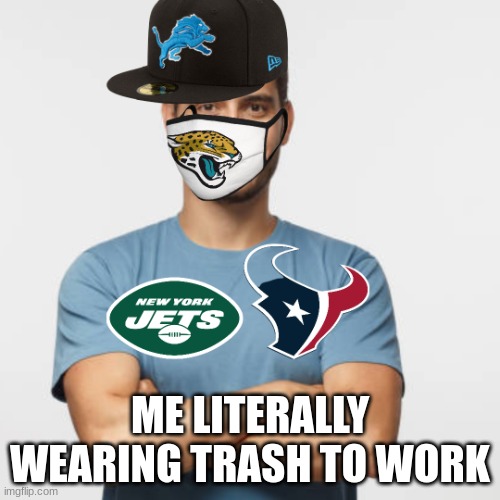 TrashMan | ME LITERALLY WEARING TRASH TO WORK | image tagged in trashman | made w/ Imgflip meme maker