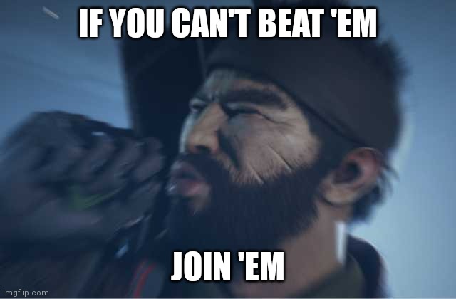 Boutta join the flag spammers now | IF YOU CAN'T BEAT 'EM; JOIN 'EM | image tagged in drifter reaction meme | made w/ Imgflip meme maker