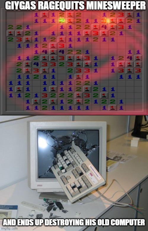 Giygas ragequits Minesweeper |  GIYGAS RAGEQUITS MINESWEEPER; AND ENDS UP DESTROYING HIS OLD COMPUTER | image tagged in fnaf rage,giygas,earthbound,minesweeper,rage,ragequit | made w/ Imgflip meme maker