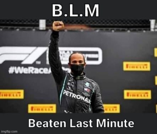 BLM Hamilton comes 2nd ! | image tagged in plankton maximum overdrive | made w/ Imgflip meme maker