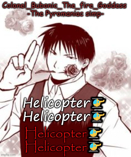 Yes a new temp stfu | Helicopter🚁 Helicopter🚁; Helicopter🚁 Helicopter🚁 | image tagged in yes a new temp stfu | made w/ Imgflip meme maker