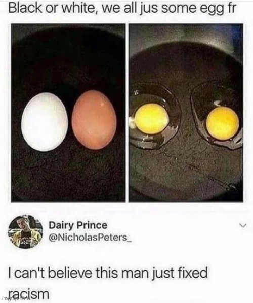 Yo, he did though | image tagged in twitter,eggs,its about drive,its about power | made w/ Imgflip meme maker