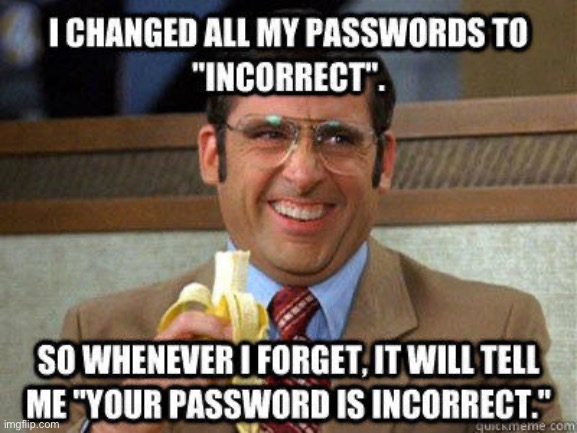 The smartest man of the world | image tagged in the best password ever,funny memes,best memes | made w/ Imgflip meme maker