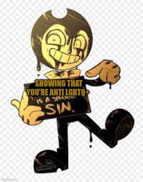 TO THE HATERS! | SHOWING THAT YOU'RE ANTI LGBTQ+ | image tagged in is a terrible sin | made w/ Imgflip meme maker