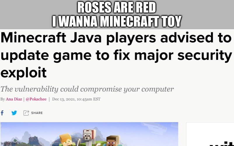 Well im a bedrock player so... | ROSES ARE RED
I WANNA MINECRAFT TOY | image tagged in mining,away | made w/ Imgflip meme maker