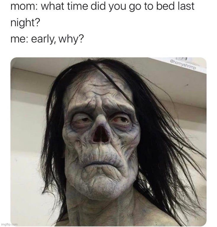Happens to the best of us | image tagged in memes,funny,true,tired,sleep,lmao | made w/ Imgflip meme maker