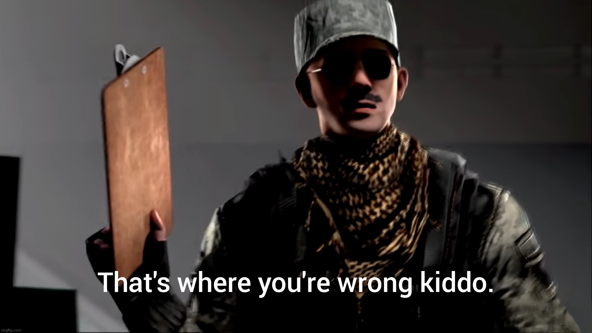 hunt down the freeman That's where you're wrong kiddo. | image tagged in hunt down the freeman that's where you're wrong kiddo | made w/ Imgflip meme maker