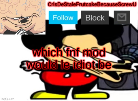 *invades vs bob & bosip cutely* | which fnf mod would le idiot be | made w/ Imgflip meme maker