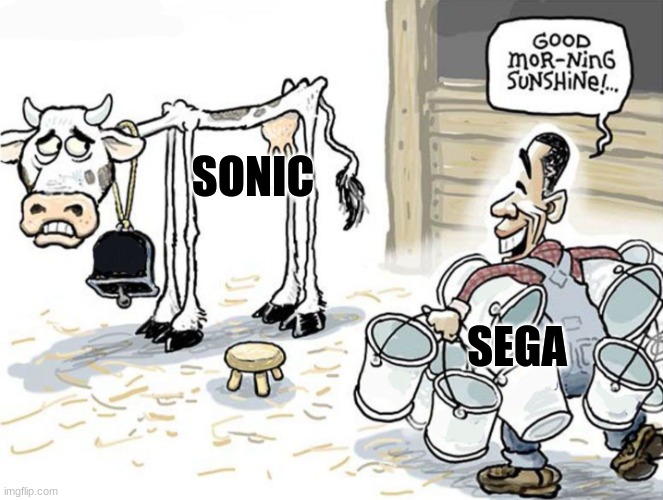 Accurate | SONIC; SEGA | image tagged in milking the cow | made w/ Imgflip meme maker