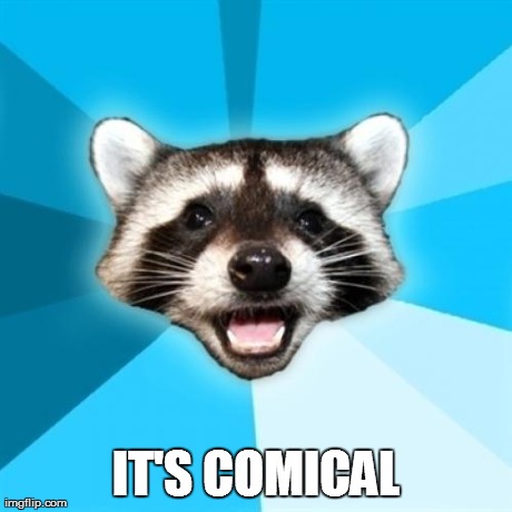 IT'S COMICAL | made w/ Imgflip meme maker