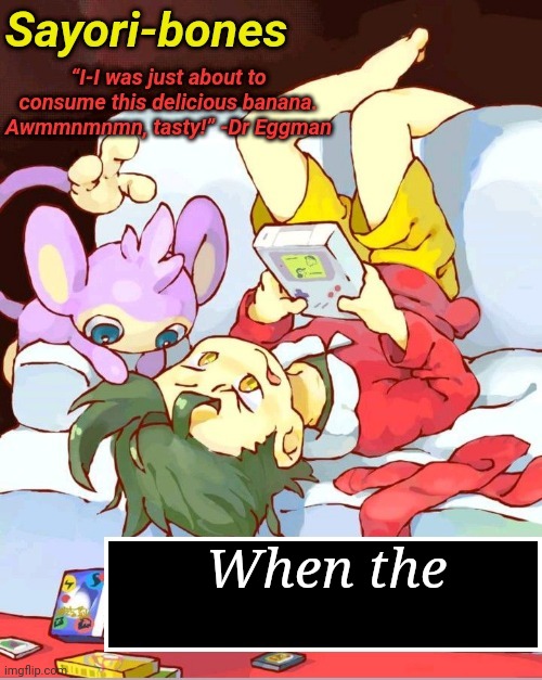 When the | When the | image tagged in yes it's a gold temp cope | made w/ Imgflip meme maker