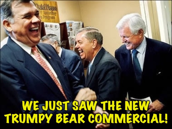 It's hilarious! | WE JUST SAW THE NEW TRUMPY BEAR COMMERCIAL! | image tagged in memes,men laughing | made w/ Imgflip meme maker