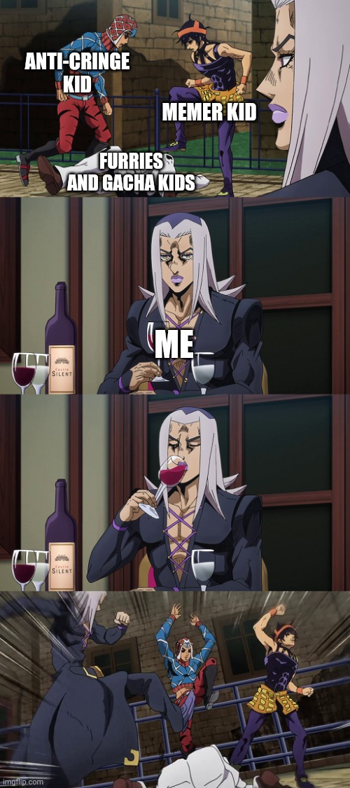 Abbacchio joins in the fun | ANTI-CRINGE KID; MEMER KID; FURRIES AND GACHA KIDS; ME | image tagged in abbacchio joins in the fun | made w/ Imgflip meme maker
