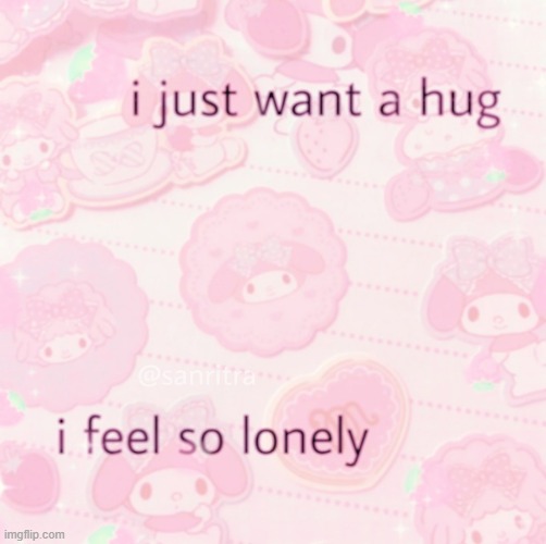 i want hug. i n e e d hug. | made w/ Imgflip meme maker