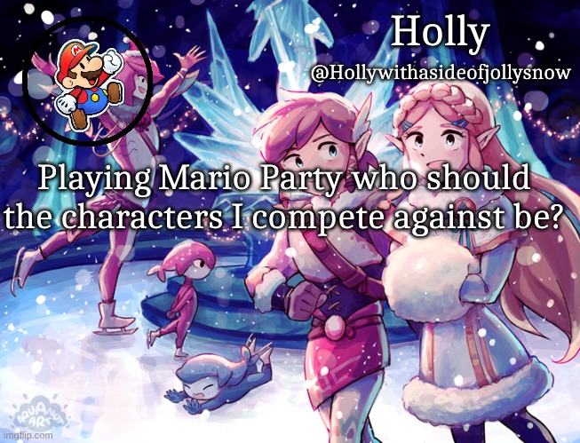 Holly Christmas Announcement | Playing Mario Party who should the characters I compete against be? | image tagged in holly christmas announcement | made w/ Imgflip meme maker