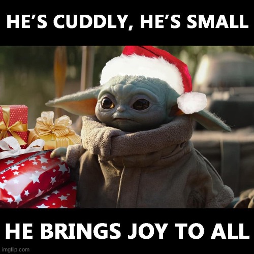 Merry Chirstmas! | image tagged in christmas,baby yoda | made w/ Imgflip meme maker