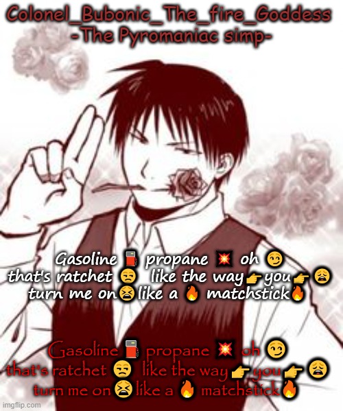 I made this by myself btw | Gasoline ⛽ propane 💥 oh 😏 that's ratchet 😒  like the way👉you👉😩 turn me on😫like a 🔥 matchstick🔥; Gasoline ⛽ propane 💥 oh 😏 that's ratchet 😒  like the way👉you👉😩 turn me on😫like a 🔥 matchstick🔥 | image tagged in yes a new temp stfu | made w/ Imgflip meme maker