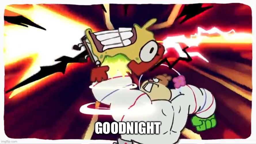 Buff Sandy insta KOs SpongeBob | GOODNIGHT | image tagged in buff sandy insta kos spongebob | made w/ Imgflip meme maker