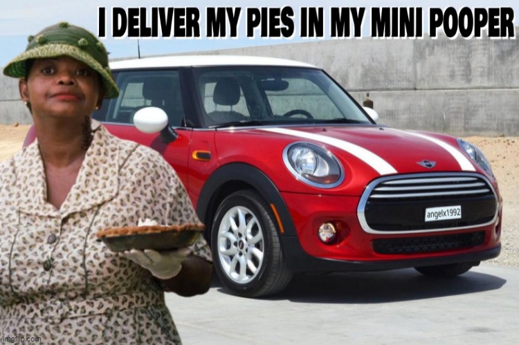 image tagged in mini cooper,shit pie,minny jackson,octavia spencer,the help,pie | made w/ Imgflip meme maker