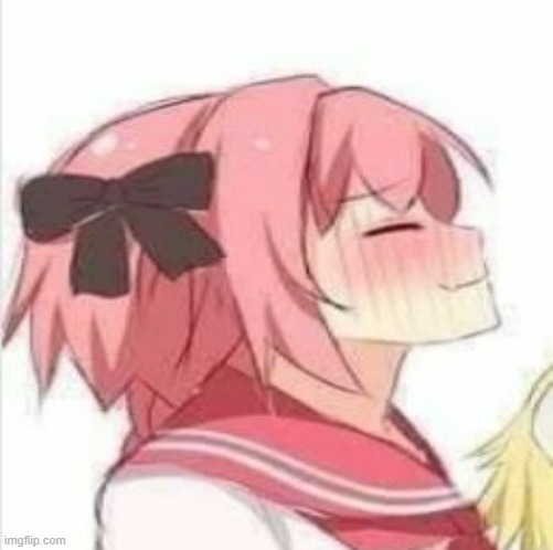 Pleased Astolfo | image tagged in pleased astolfo | made w/ Imgflip meme maker