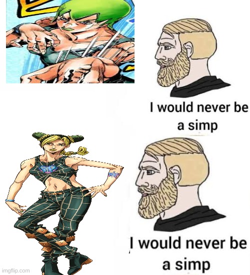 true | image tagged in i would never be simp,no simp,anime meme,jojo's bizarre adventure,oh wow are you actually reading these tags | made w/ Imgflip meme maker