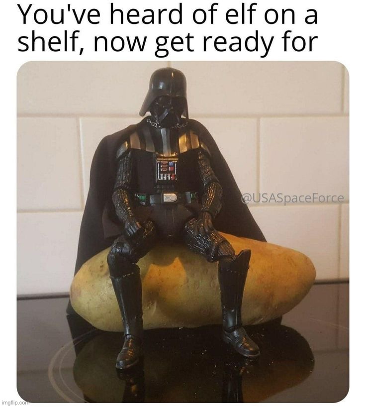 Yes. | image tagged in memes,funny,vader,on a,potater,lmao | made w/ Imgflip meme maker