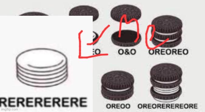 Yep | image tagged in fun,oreo | made w/ Imgflip meme maker