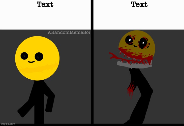 Scarred Stickman | Text; Text | image tagged in scarred stickman,custom template,drawings | made w/ Imgflip meme maker