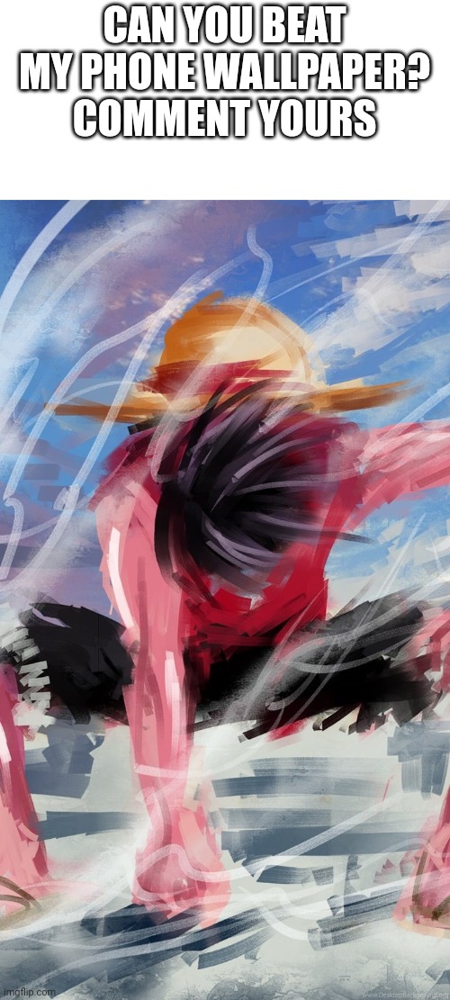 Since the stream is a little less active today... | CAN YOU BEAT MY PHONE WALLPAPER? COMMENT YOURS | made w/ Imgflip meme maker