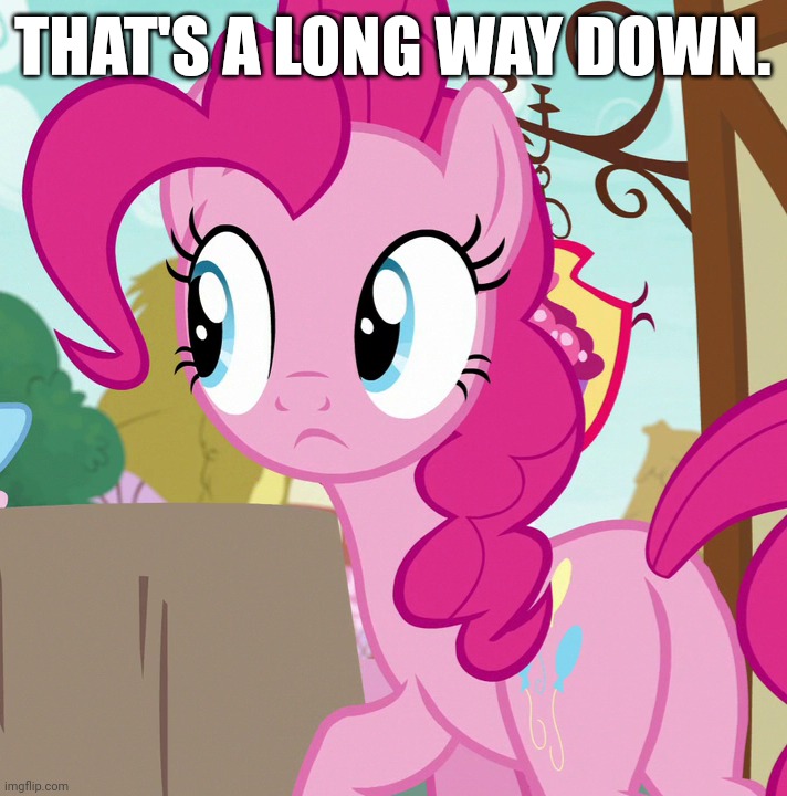 THAT'S A LONG WAY DOWN. | made w/ Imgflip meme maker