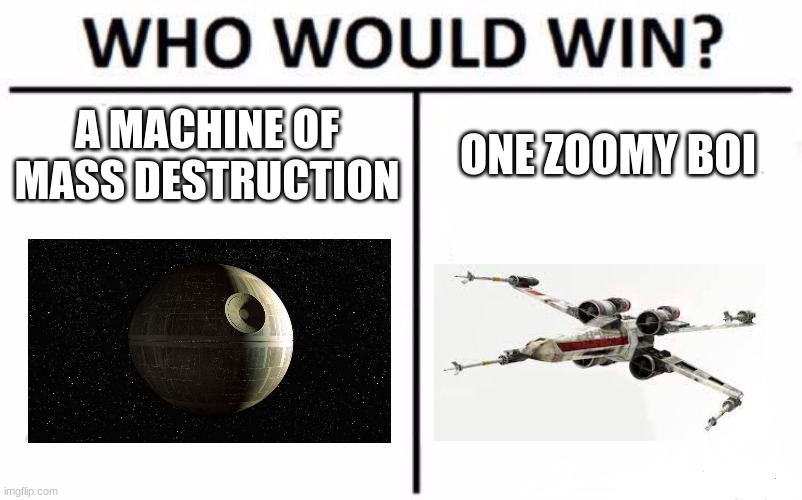 my aunt would love this meme | A MACHINE OF MASS DESTRUCTION; ONE ZOOMY BOI | image tagged in memes,who would win | made w/ Imgflip meme maker
