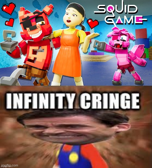 C R I N G E | image tagged in cringe,squid game,fnaf,minecraft | made w/ Imgflip meme maker