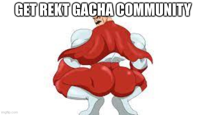 Omni Man | GET REKT GACHA COMMUNITY | image tagged in omni man | made w/ Imgflip meme maker