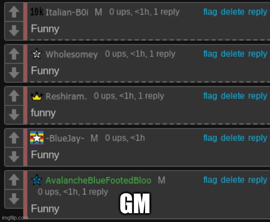 Funny. | GM | image tagged in funny | made w/ Imgflip meme maker