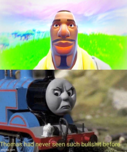 Ha | image tagged in thomas had never seen such bullshit before | made w/ Imgflip meme maker