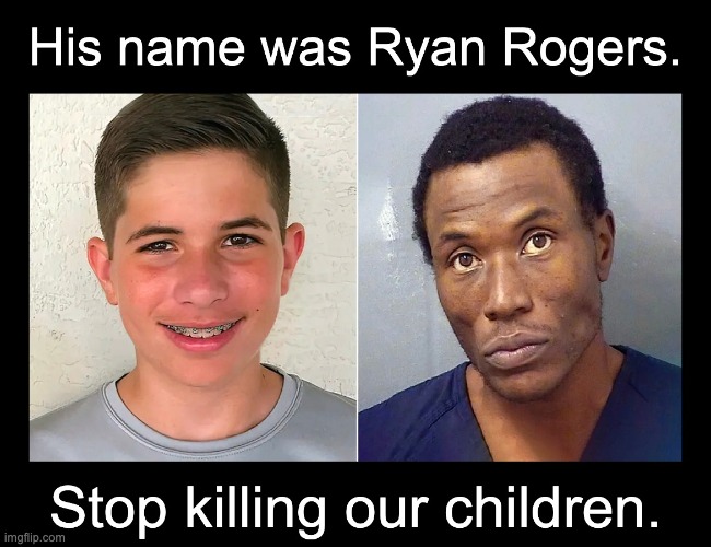 His name was Ryan Rogers. His life mattered. | image tagged in white lives matter | made w/ Imgflip meme maker