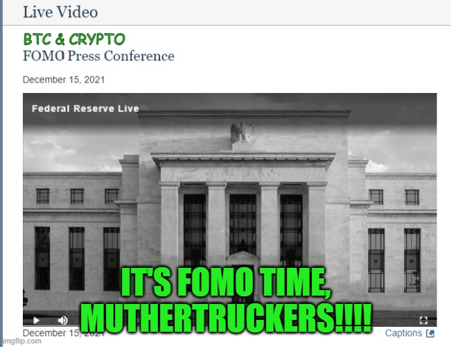 Get your BTC while it's still under $100k! Gonna go parabolic after today's Fed meeting!!!! |  BTC & CRYPTO; IT'S FOMO TIME, MUTHERTRUCKERS!!!! | image tagged in federal reserve,fed meeting,bitcoin,cryptocurrency,parabolic,bull market | made w/ Imgflip meme maker