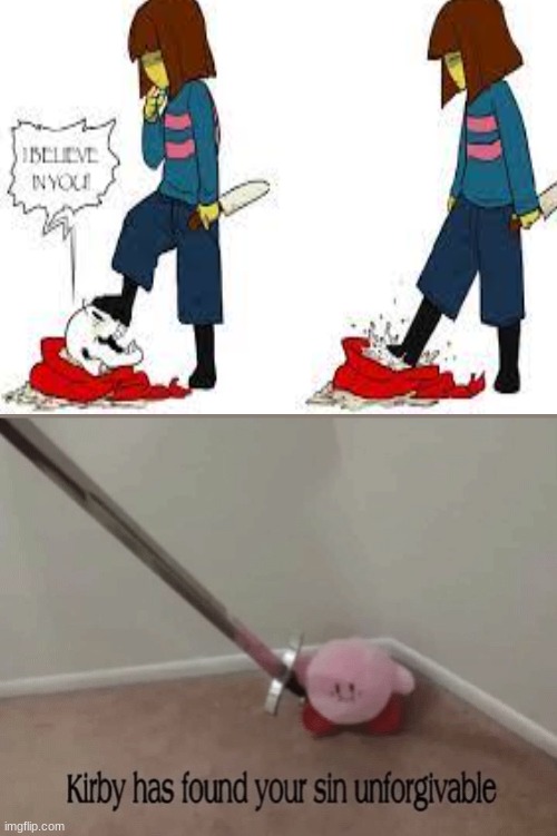 YOU MONSTER | image tagged in kirby has found your sin unforgivable,papyrus,papyrus undertale,undertale,genocide | made w/ Imgflip meme maker