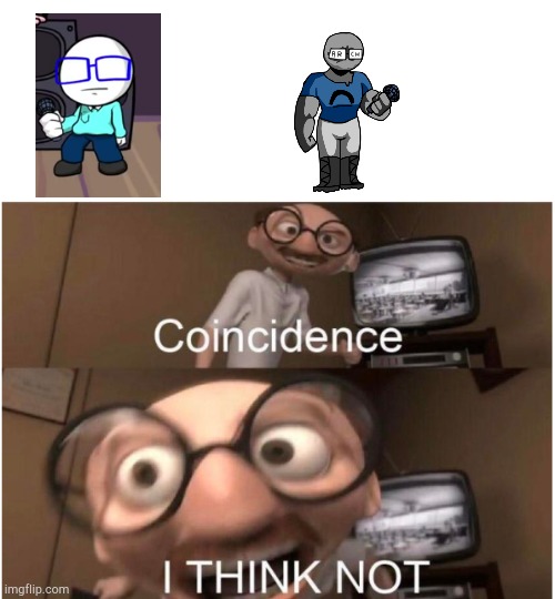 Guy from youtube's coincidence | image tagged in coincidence i think not | made w/ Imgflip meme maker