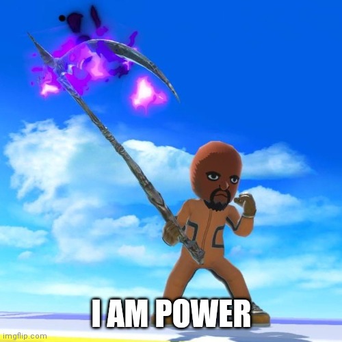 Matt from Wii Sports | I AM POWER | image tagged in matt from wii sports | made w/ Imgflip meme maker