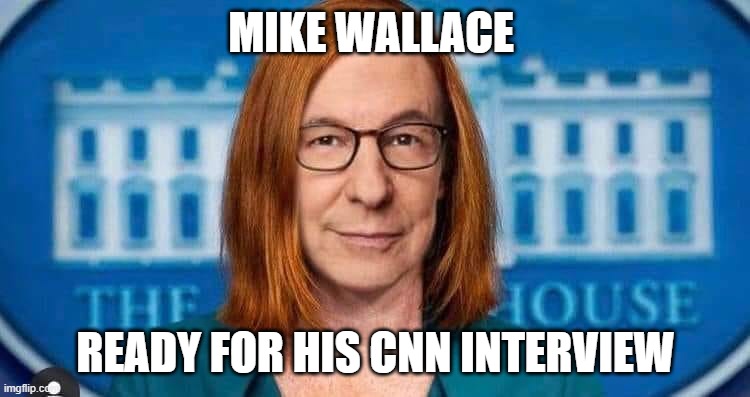 Mike Wallace Comes Out Of The Closet | MIKE WALLACE; READY FOR HIS CNN INTERVIEW | image tagged in mike wallace comes out of the closet | made w/ Imgflip meme maker
