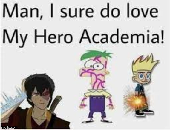 my favorite anime :) | image tagged in mha,anime,lol so funny | made w/ Imgflip meme maker