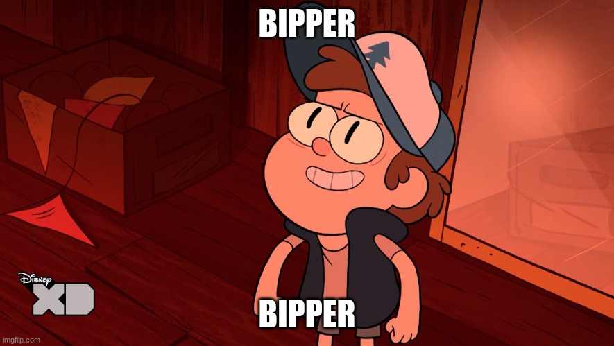 B i p p e r | BIPPER; BIPPER | image tagged in determined bipper bill/dipper,lol,gravity falls,b i p p e r,random postttt | made w/ Imgflip meme maker
