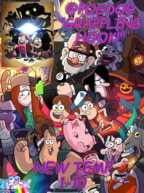 Pogdog gravity falls | NEW TEMP
1-10 | image tagged in pogdog gravity falls | made w/ Imgflip meme maker