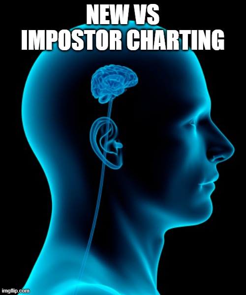 small brain | NEW VS IMPOSTOR CHARTING | image tagged in small brain | made w/ Imgflip meme maker