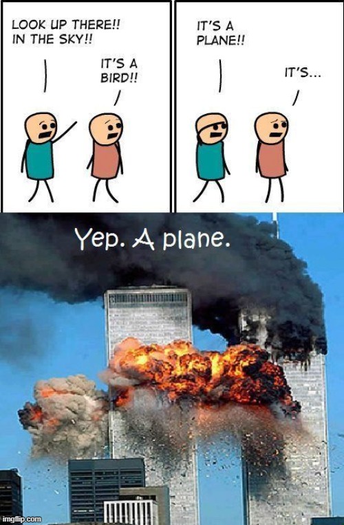 Extra dark humour | image tagged in memes,9/11 | made w/ Imgflip meme maker