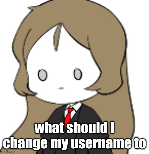 depression | what should I change my username to | image tagged in depression | made w/ Imgflip meme maker