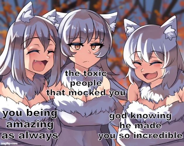 daily facts | the toxic people that mocked you; god knowing he made you so incredible; you being amazing as always | image tagged in anime laughing wolf meme,wholesome | made w/ Imgflip meme maker